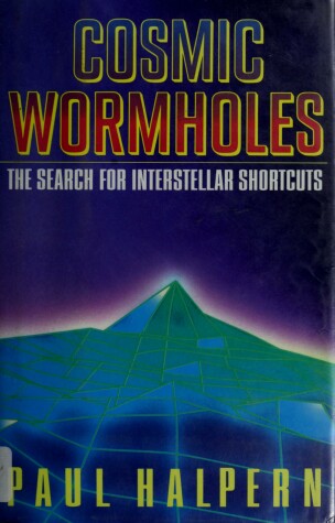 Book cover for Halpern Paul : Cosmic Wormholes (Hbk)