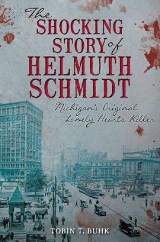 Cover of The Shocking Story of Helmuth Schmidt