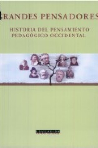 Cover of Grandes Pensadores - Historia del Pensamiento Pedagogico Occidental