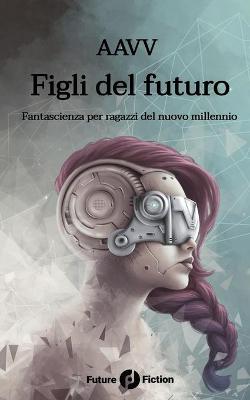 Book cover for Figli del futuro