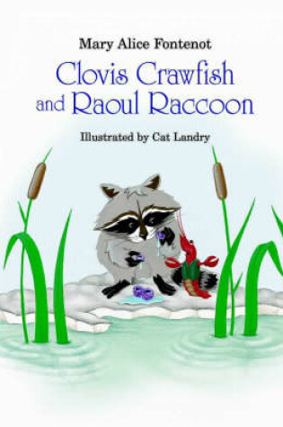 Cover of Clovis Crawfish and Raoul Raccoon