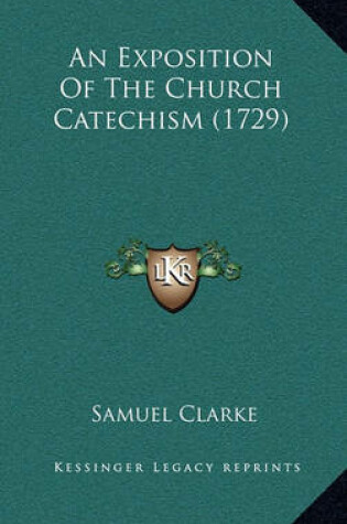 Cover of An Exposition of the Church Catechism (1729)