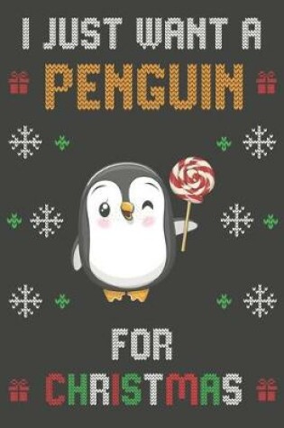 Cover of I Just Want A Penguin For Christmas