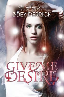 Cover of Give Me Desire - Reason Series #3