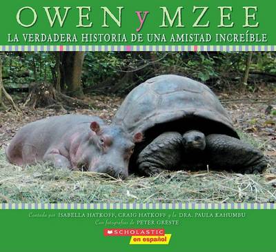 Book cover for Owen Y Mzee: La Verdadera Historia de Una Amistad Increíble