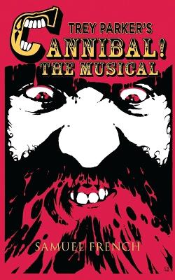 Book cover for Trey Parker's Cannibal! the Musical