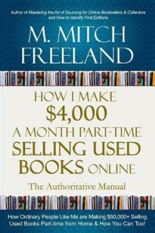 Cover of How I Make $4,000 a Month Part-Time Selling Used Books Online