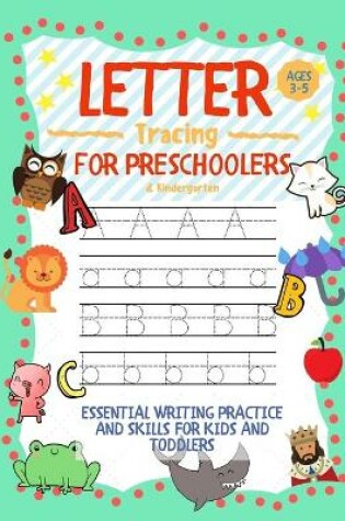 Cover of Letter Tracing for Preschoolers Ages 3-5 & Kindergarten