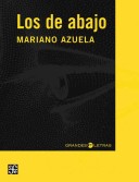 Book cover for Los de Abajo. Novela de La Revolucion Mexicana