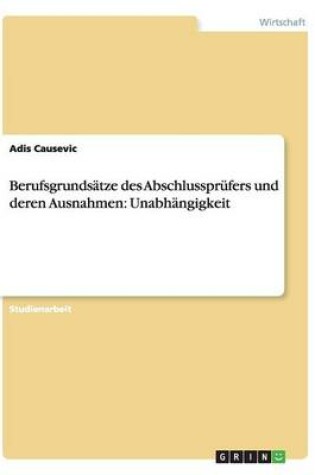 Cover of Berufsgrundsatze des Abschlussprufers und deren Ausnahmen