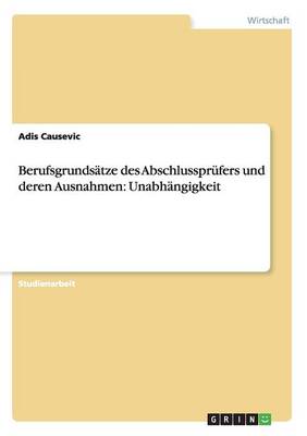 Cover of Berufsgrundsatze des Abschlussprufers und deren Ausnahmen