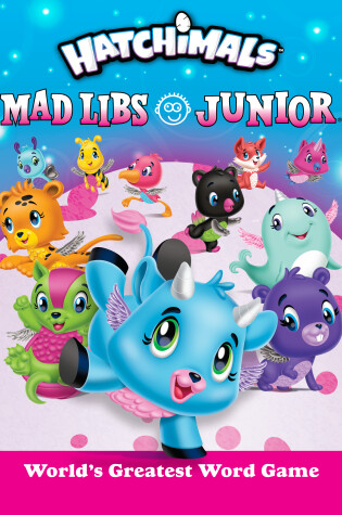 Cover of Hatchimals Mad Libs Junior