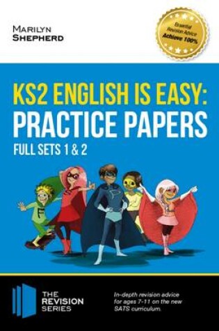 Cover of KS2 English is Easy: Practice Papers - Full Sets of KS2 English Sample Papers and the Full Marking Criteria - Achieve 100%