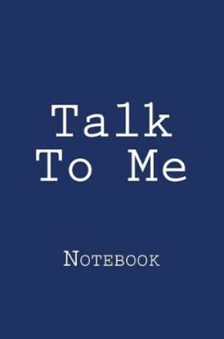 Cover of Talk To Me