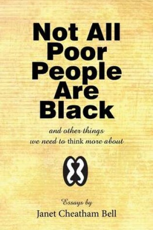 Cover of Not All Poor People Are Black