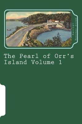 Book cover for The Pearl of Orr's Island Volume 1