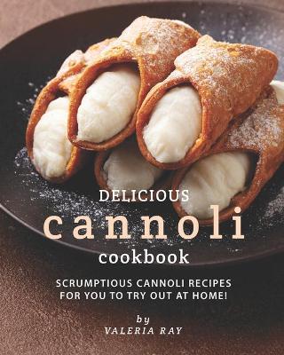 Book cover for Delicious Cannoli Cookbook