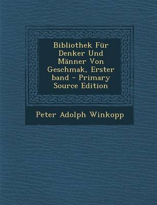 Book cover for Bibliothek Fur Denker Und Manner Von Geschmak, Erster Band - Primary Source Edition