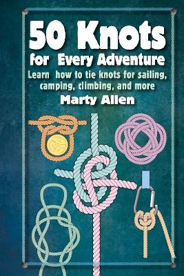 Book cover for 50 Knots for Every Adventure