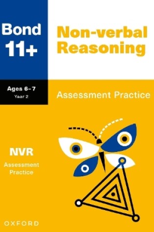 Cover of Bond 11+: Bond 11+ Non-verbal Reasoning Assessment Practice Age 6-7