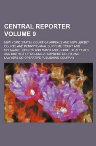 Cover of Central Reporter Volume 9