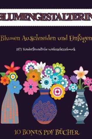 Cover of DIY Kinderfreundliche Weihnachtsschmuck (Blumengestalterin)