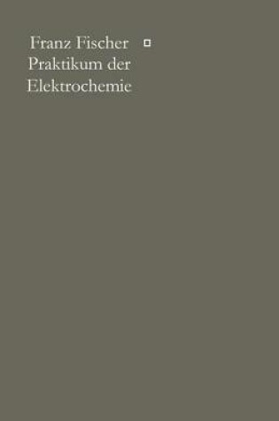 Cover of Praktikum der Elektrochemie