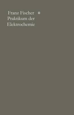 Book cover for Praktikum der Elektrochemie