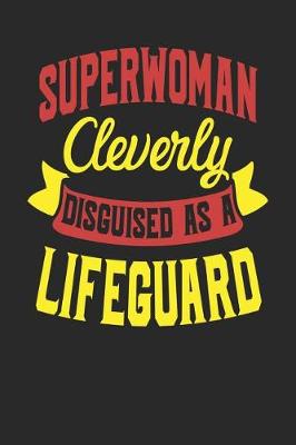 Book cover for Superwoman Cleverly Disguised As A Lifeguard