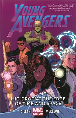 Book cover for Young Avengers Volume 3: Mic-drop At The Edge Of Time And Space (marvel Now)