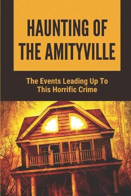 Book cover for Haunting Of The Amityville