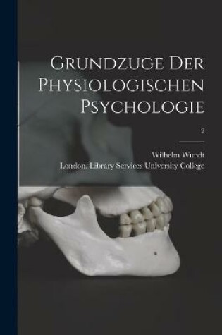 Cover of Grundzuge Der Physiologischen Psychologie [electronic Resource]; 2