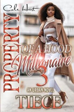 Cover of Property Of A Hood Millionaire 3