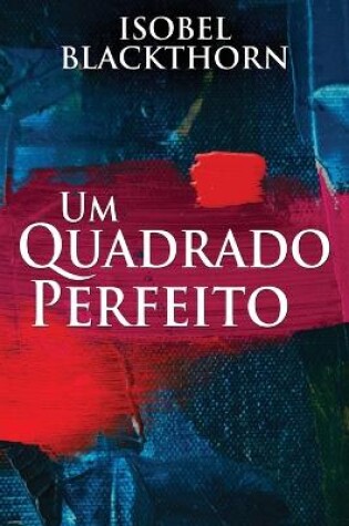 Cover of Um Quadrado Perfeito