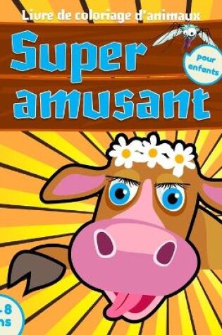 Cover of Livre de coloriage d'animaux super amusant pour enfants