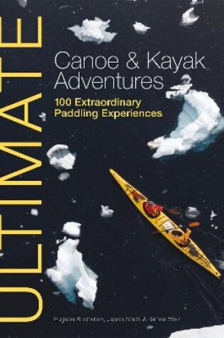 Cover of Ultimate Canoe & Kayak Adventures