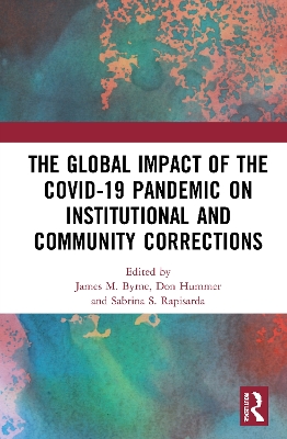 Cover of The Global Impact of the COVID-19 Pandemic on Institutional and Community Corrections