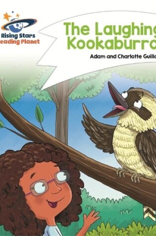 Cover of Reading Planet - The Laughing Kookaburra - White: Comet Street Kids