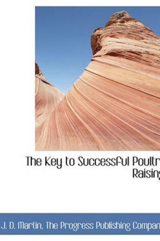 Cover of The Key to Successful Poultry Raising.