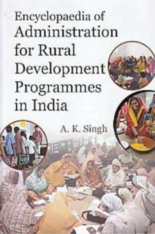 Cover of Encyclopaedia of Administration for Rural Development Programmes in India