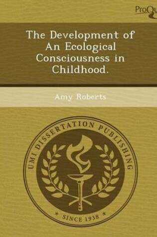 Cover of The Development of an Ecological Consciousness in Childhood