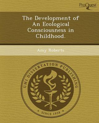 Book cover for The Development of an Ecological Consciousness in Childhood