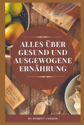 Book cover for Alles über Balance und gesunde Ernährung