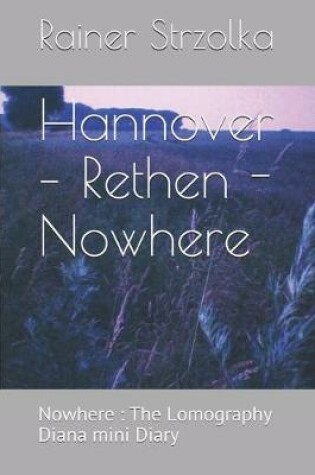 Cover of Hannover - Rethen - Nowhere