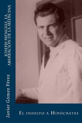 Book cover for Joseph Mengele, la aberracion de la medicina