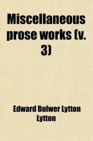 Cover of Miscellaneous Prose Works (Volume 3)