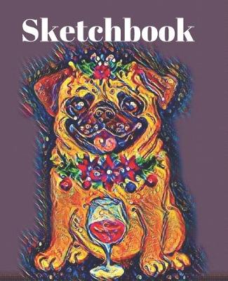 Cover of Christmas Pug Dog and Red Wine Lover Gift Sketchbook for Drawing Coloring or Writing Journal