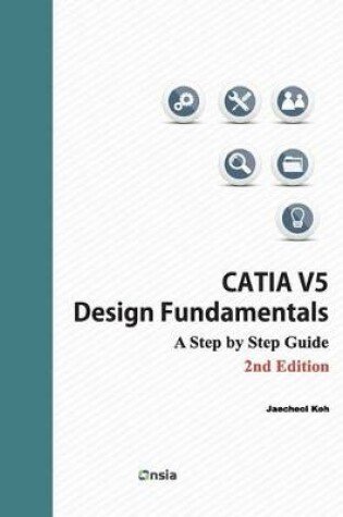 Cover of CATIA V5 Design Fundamentals - 2nd Edition