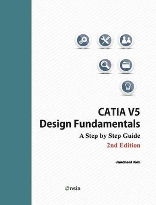 Book cover for CATIA V5 Design Fundamentals - 2nd Edition