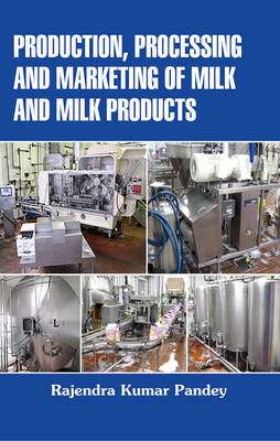 Book cover for Production Processing and Marketing of Milk and Milk Products